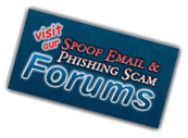 Click here to visit our Spoof Email and Phishing Scam Forums to report a scam or get help.